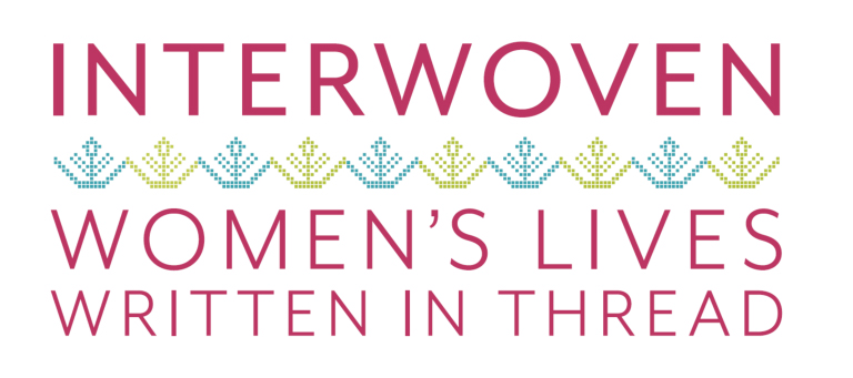 Interwoven: Women's Lives Written in Thread
